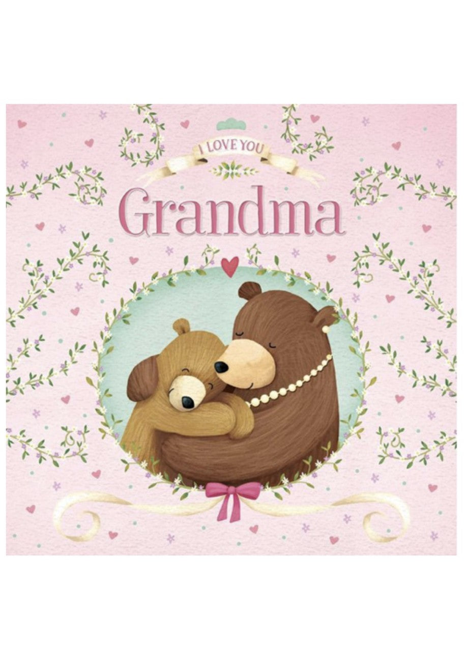 I Love You Grandma: Padded Board Book