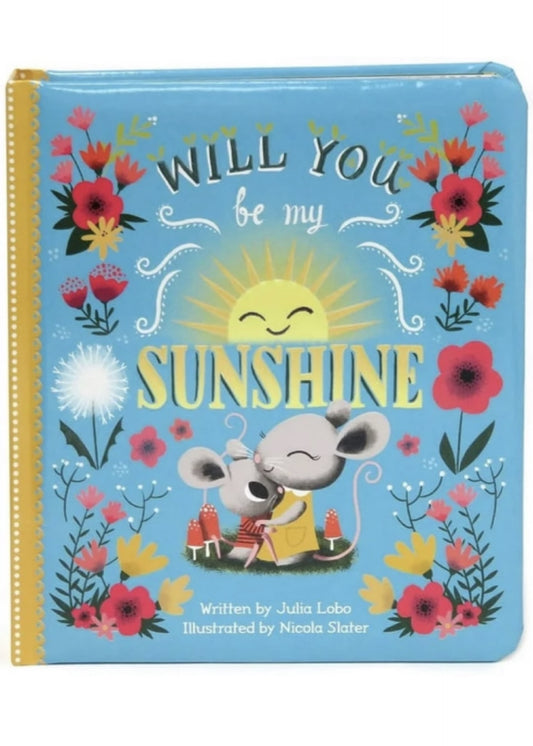 Will You Be My Sunshine Padded Board Book