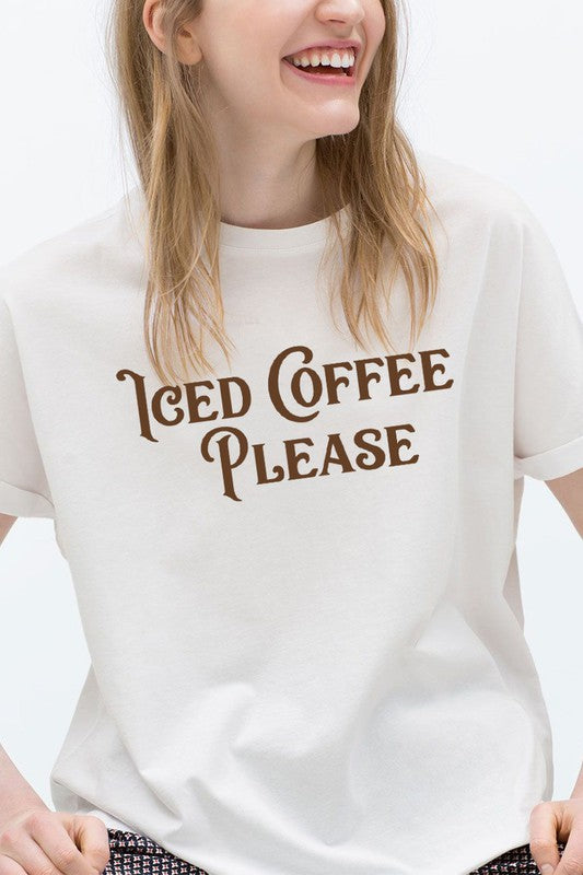 Iced Coffee Please - Graphic Tee