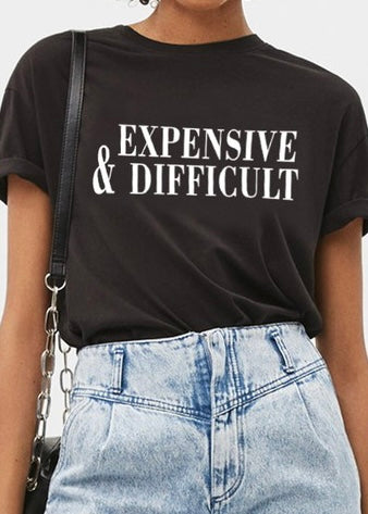 IYKYK tee - "Expensive & Difficult"