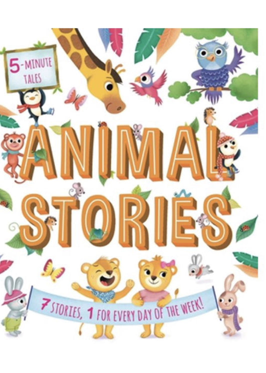 Animal Stories:  7 Stories, 1 for Every Day of the Week